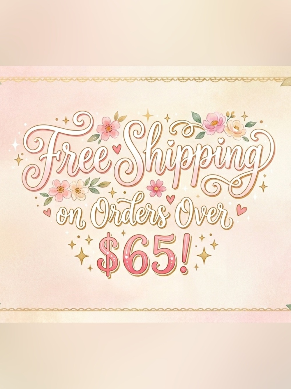 Free Shipping on Orders Over $65!